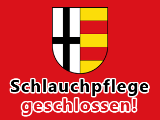 Schlauchpflege am 15.05.2019 geschlossen!